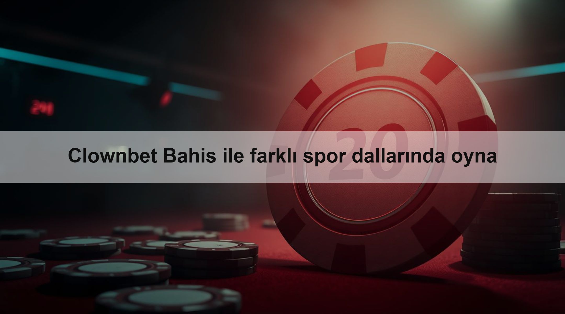 Clownbet Bahis ile farklı spor dallarında oyna