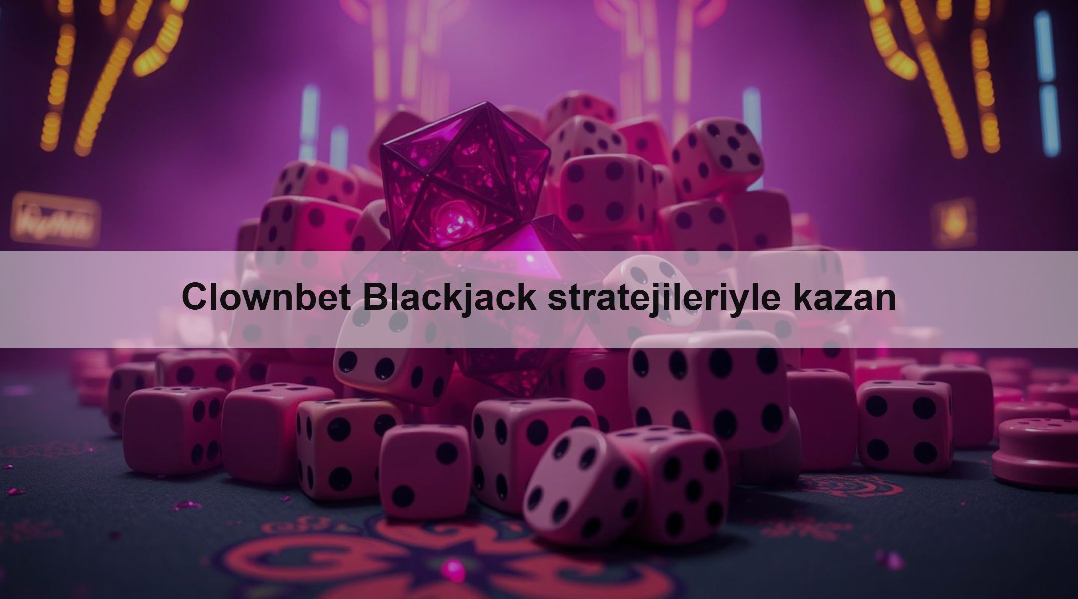 Clownbet Blackjack stratejileriyle kazan