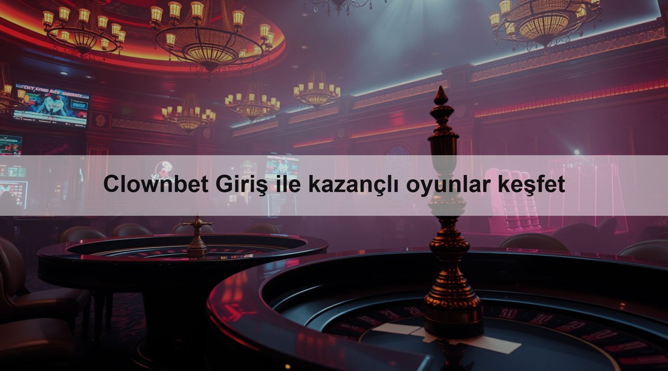 Clownbet Giriş ile kazançlı oyunlar keşfet