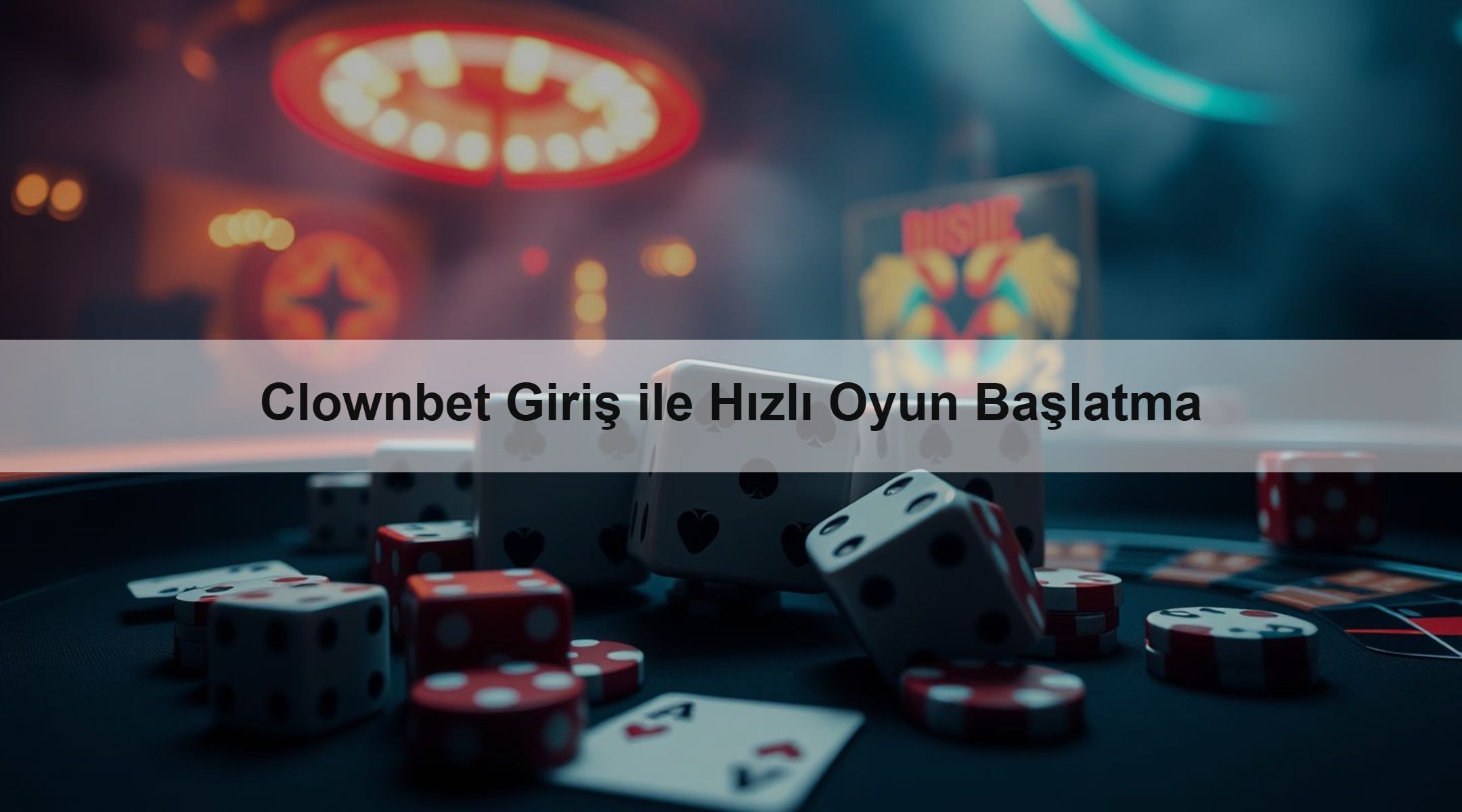 Clownbet Giriş ile Hızlı Oyun Başlatma